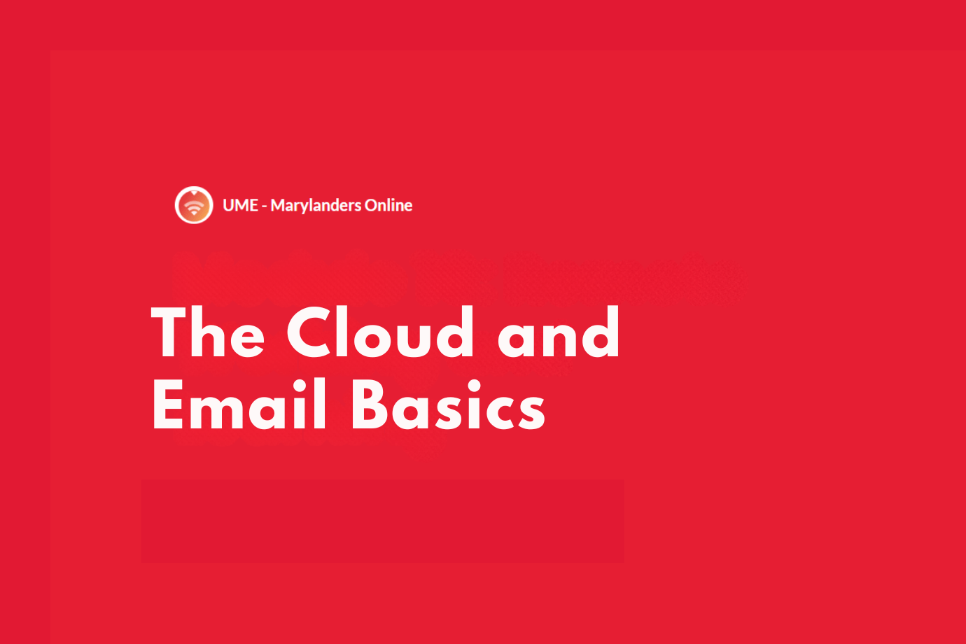 computer Basics module 2: the cloud and email basics